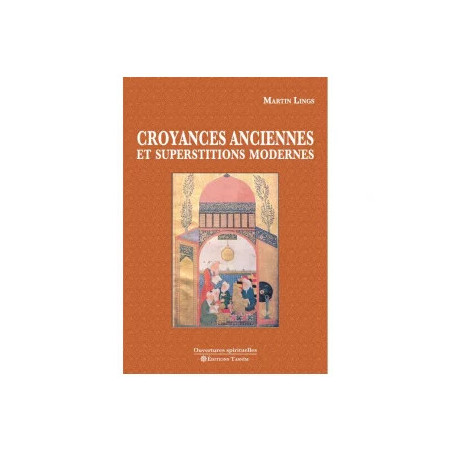 Croyances anciennes et superstitions modernes