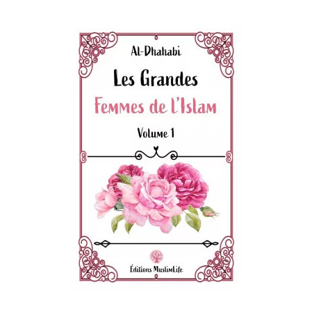 Les grandes femmes de l'Islam - volume 1