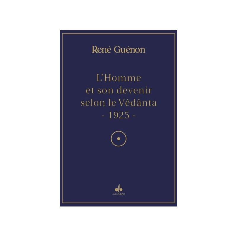 L'Homme et son devenir selon le vedanta