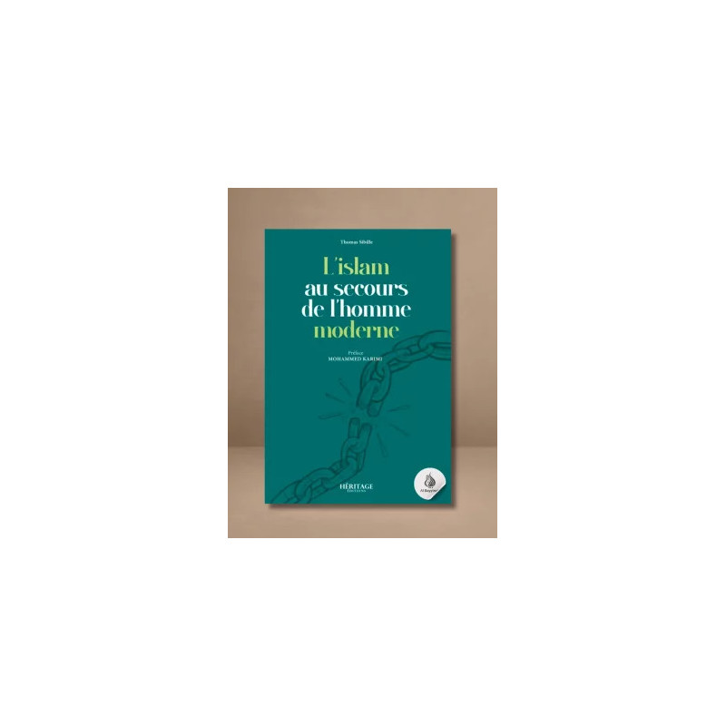 L'islam au secours de l'homme moderne : tome n°1