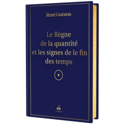 RÈGNE DE LA QUANTITÉ ET LES SIGNES DES TEMPS