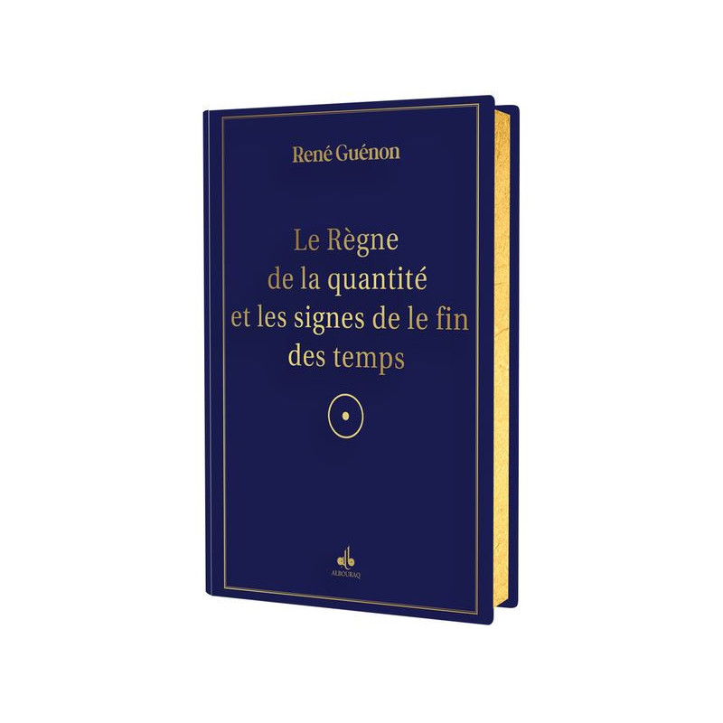 RÈGNE DE LA QUANTITÉ ET LES SIGNES DES TEMPS