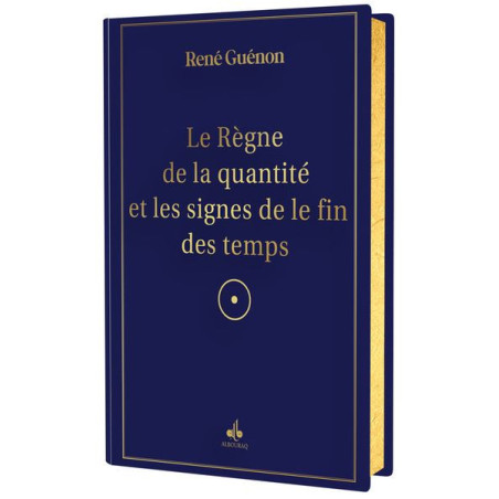 RÈGNE DE LA QUANTITÉ ET LES SIGNES DES TEMPS