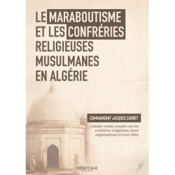 Le maraboutisme et les confréries religieuses musulmanes en Algérie