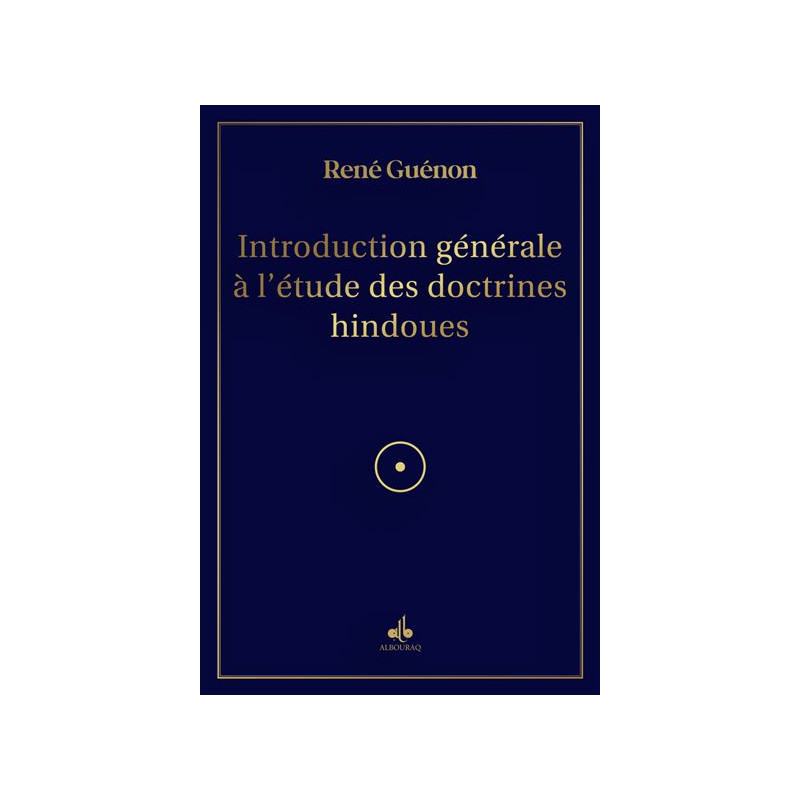 INTRODUCTION GÉNÉRALE À L´ÉTUDE DES DOCTRINES HINDOUES
