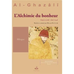 L'alchimie du bonheur : Kimya’ al-Sa‘ada (Bilingue Arabe - Français)