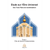 Etude sur l'Être Universel - Ses Trois Plans de manifestation