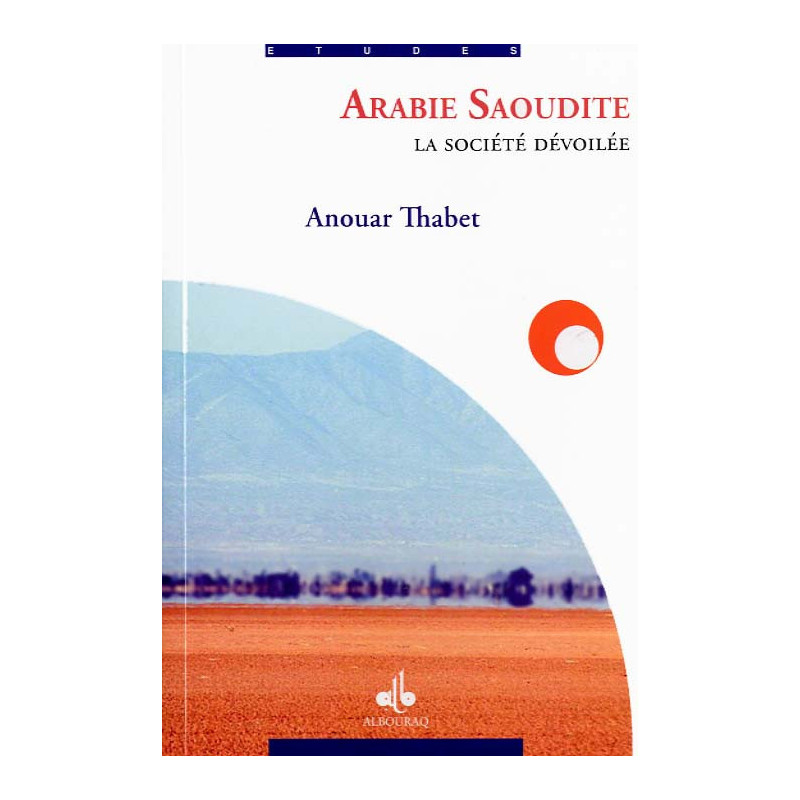 ARABIE SAOUDITE : LA SOCIÉTÉ DÉVOILÉE