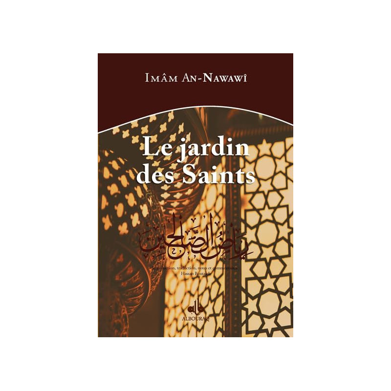 LE JARDIN DES SAINTS - RIYAD AS-SÂLIHINE