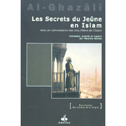 LES SECRETS DU JEÛNE EN ISLAM / AVEC UN COMMENTAIRE SUR LES CINQ PILIERS DE L´ISLAM
