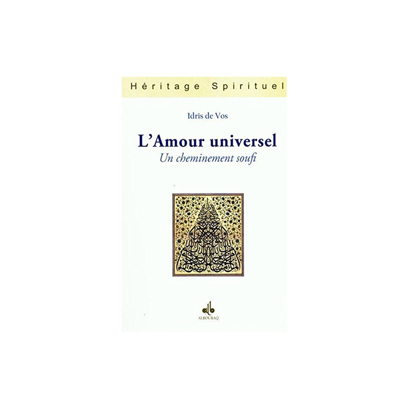 L' AMOUR UNIVERSEL  : UN CHEMINEMENT SOUFI
