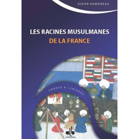 LES RACINES MUSULMANES DE LA FRANCE