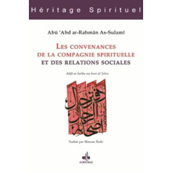 LES CONVENANCES DE LA COMPAGNIE SPIRITUELLE ET DES RELATIONS SOCIALES  - ADÂB AS-SUHBA WA HUSN AL-'ICHRA