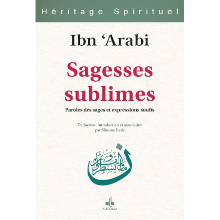SAGESSES SUBLIMES : PAROLES DES SAGES ET EXPRESSIONS SOUFIS