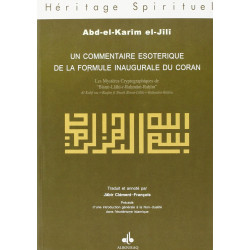 COMMENTAIRE ÉSOTÉRIQUE DE LA FORMULE INAUGURALE DU CORAN