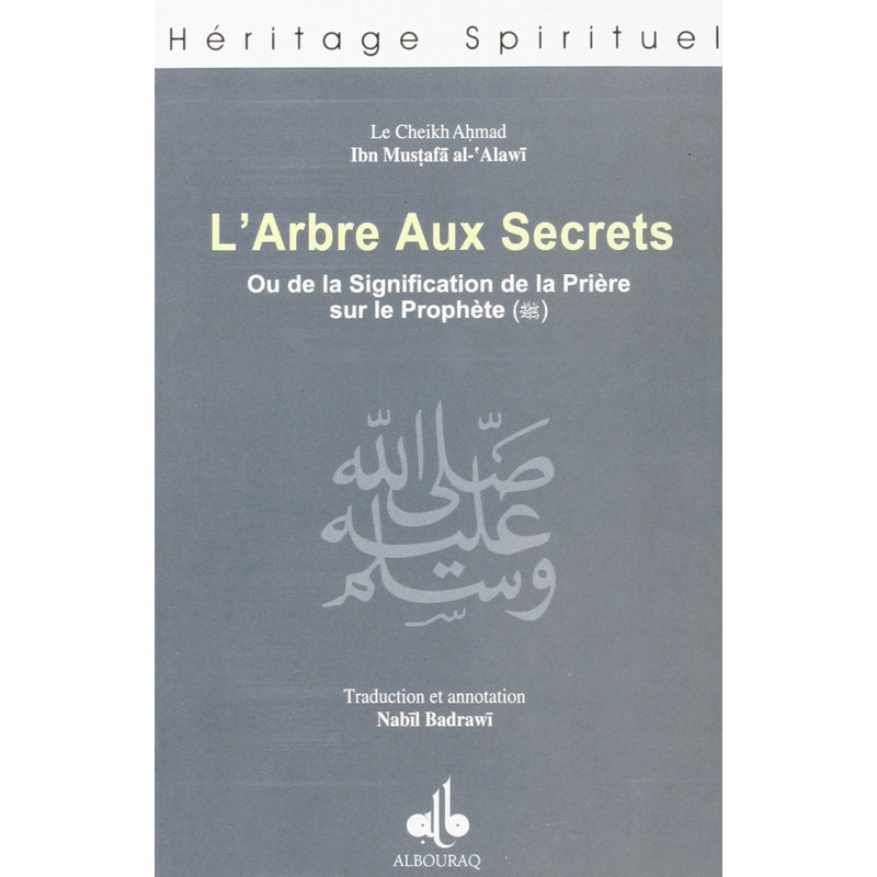 L' ARBRE AUX SECRETS, OU DE LA SIGNIFICATION DE LA PRIÈRE SUR LE PROPHÈTE