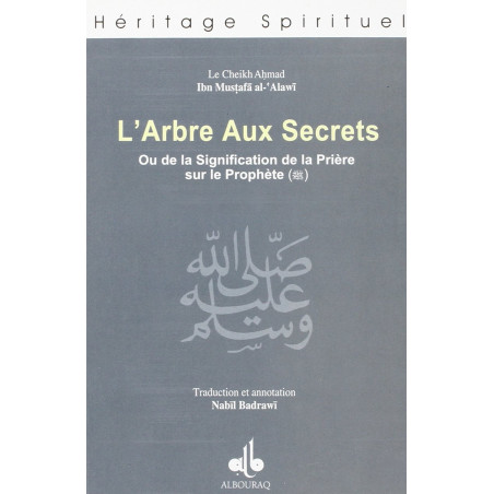 L' ARBRE AUX SECRETS, OU DE LA SIGNIFICATION DE LA PRIÈRE SUR LE PROPHÈTE