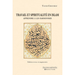 TRAVAIL ET SPIRITUALITÉ EN ISLAM  - APPRENDRE À LES HARMONISER