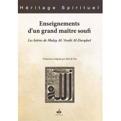 ENSEIGNEMENT DUN GRAND MAÎTRE SOUFI  LES LETTRES DE MULAY AL-ARABÎ AL-DARQÂWÎ